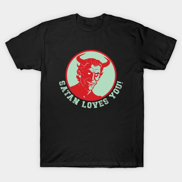 Satan Loves You! T-Shirt by vectrus